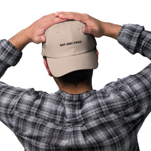 Load image into Gallery viewer, GAY AND TIRED Dad Hat - Light
